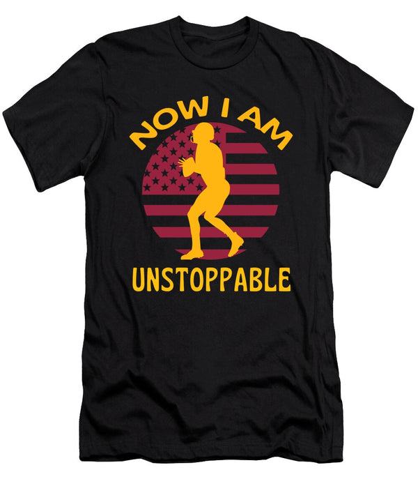 1 American Football Now I Am Unstoppable Organicfoodempire T-Shirt