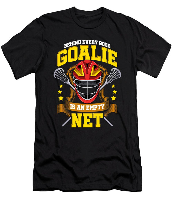 1 Behind Every Good Goalie Is an Empty Net Lacrosse the Perfect Presents T-Shirt