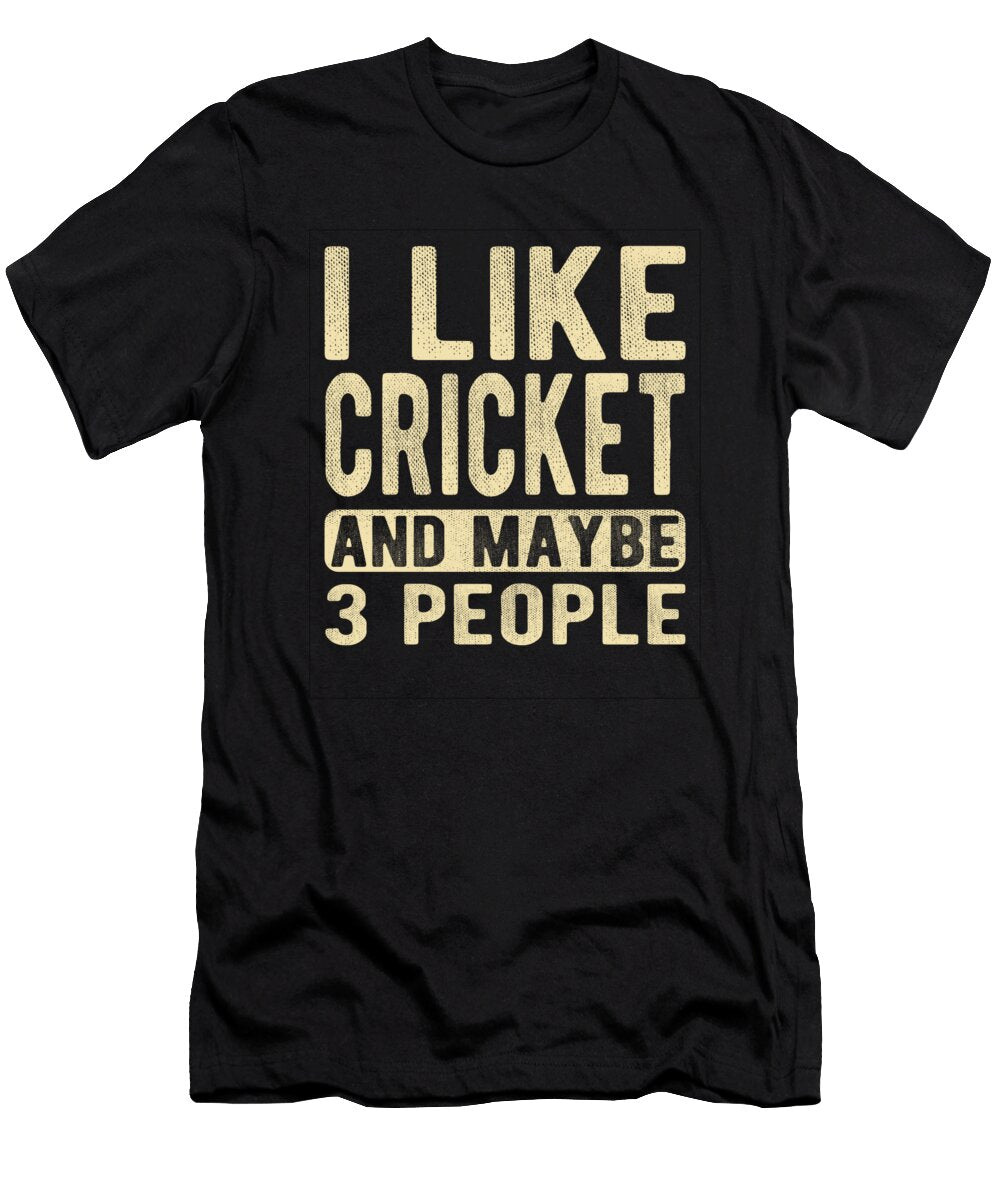 1 Cricket Saying Manuel Schmucker T-Shirt