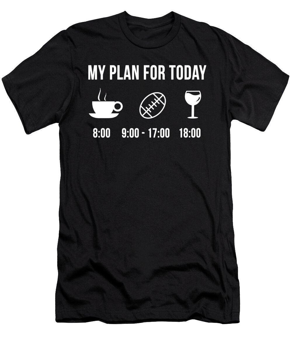 1 Funny Rugby Athlete Sports My Plan for Today Muc Designs T-Shirt
