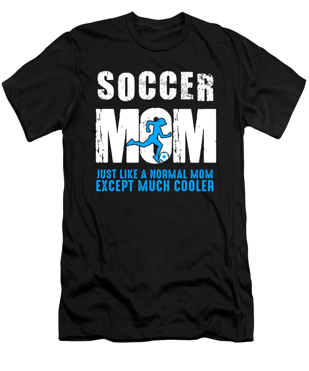 1 Funny Soccer Mom Parents of Soccer Player Gift Muc Designs T-Shirt