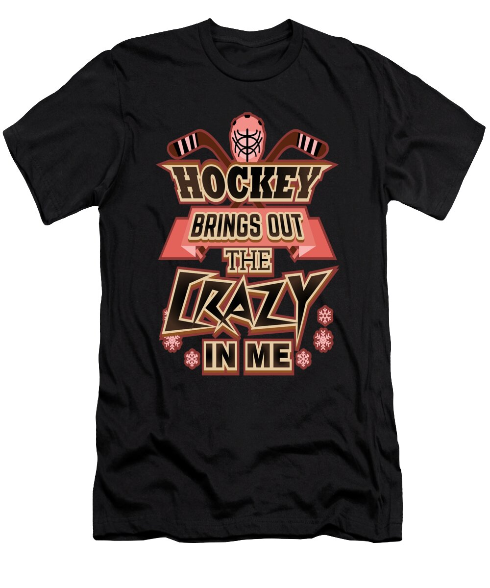 1 Hockey Fan Brings Out Crazy in Me Funny Hockey Lover Kanig Designs T-Shirt