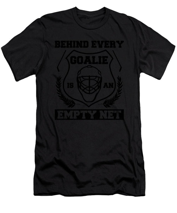1 Hockey Goaltender Behind Every Goalie Is an Empty Net Ice Hockey Kanig Designs T-Shirt