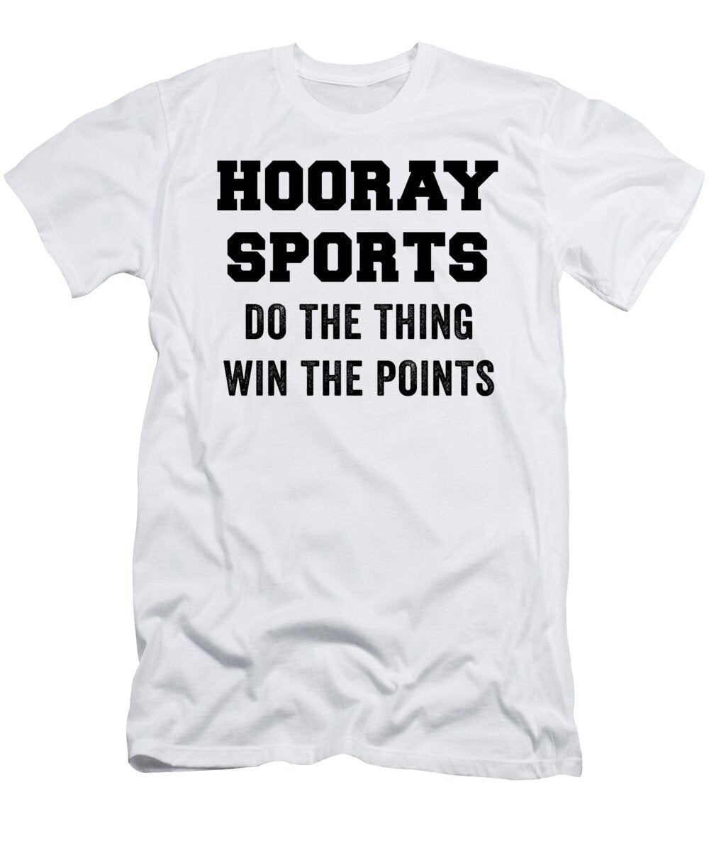 1 Hooray Sports Do the Thing Win the Points Jane Keeper T-Shirt