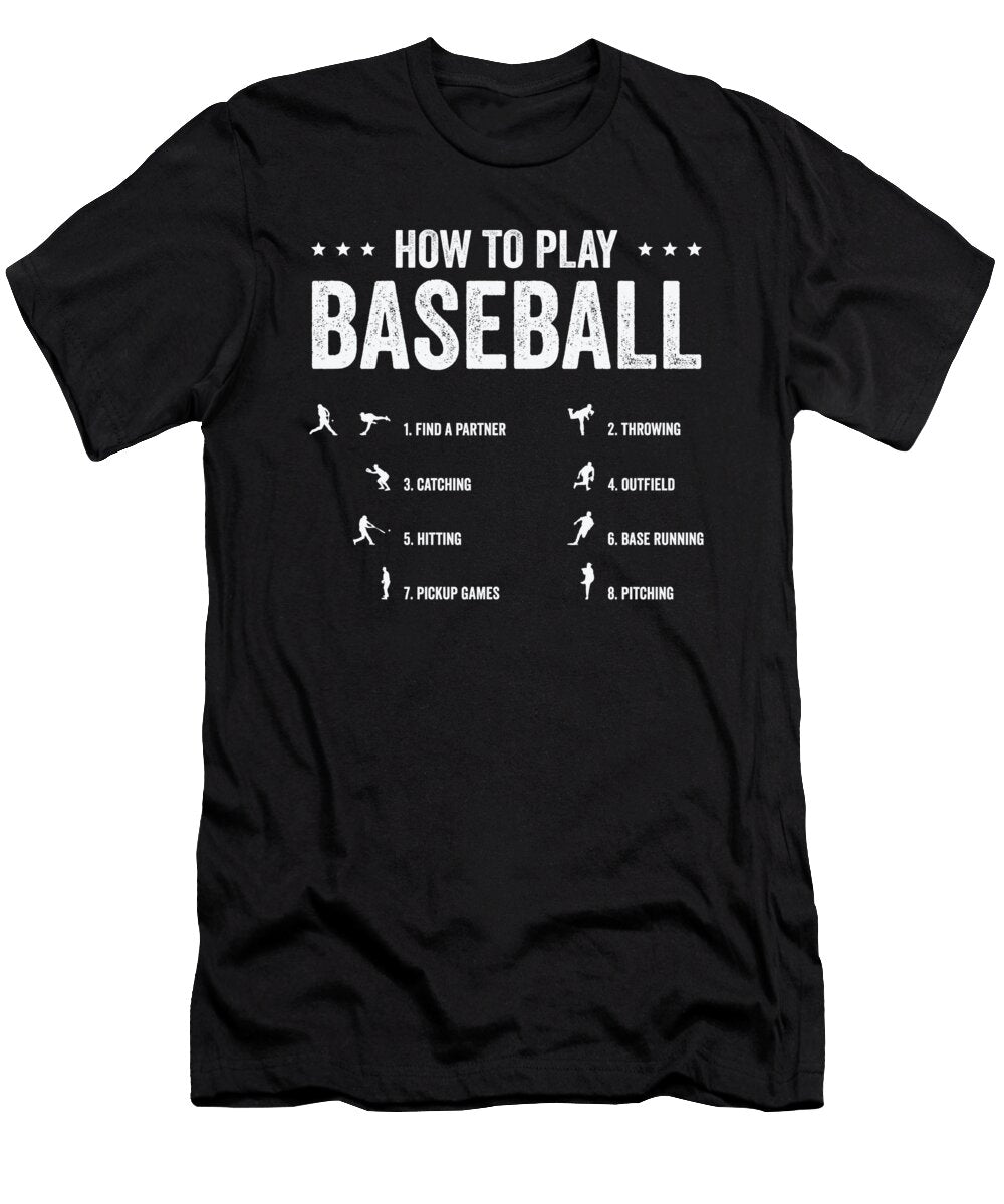 1 How to Play Baseball Step By Step Player Design Toms Store T-Shirt