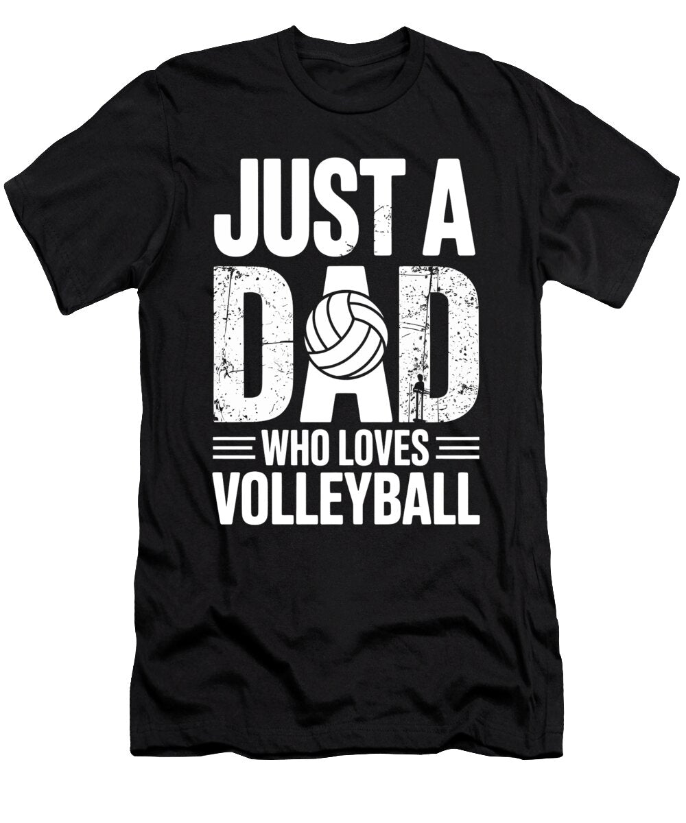1 Just a Dad Who Loves Volleyball Joanna Redesiuk T-Shirt