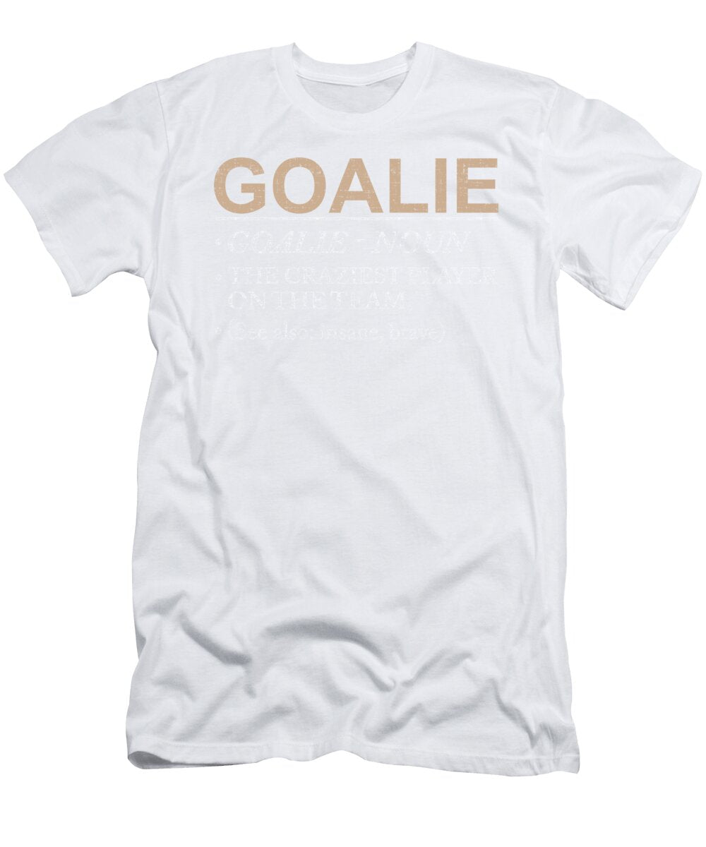 1 Lacrosse Goalie Craziest Player on Team Lax Sport Goat Lacrosse Player Lacrosse Game Relax Steeze Kanig Designs T-Shirt