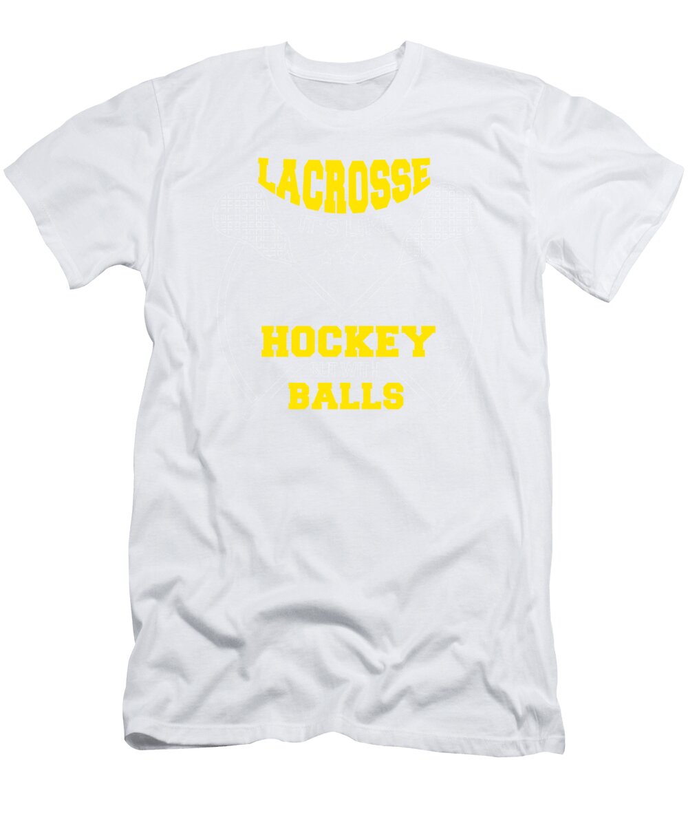 1 Lacrosse Like Hockey with Balls Lax Sport Lacrosse Player Goat Lacrosse Game Relax Steeze Yellow Kanig Designs T-Shirt