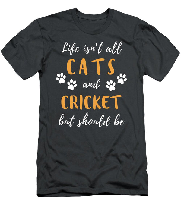 1 Life Is Not All Dogs and Cricket But Should Be Funny Awesome Store T-Shirt