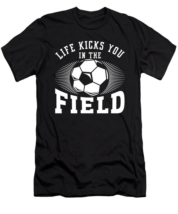 1 Life Kicks You in the Field Toms Store T-Shirt