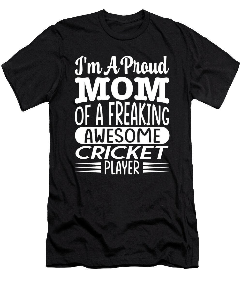 1 Mom of a Freaking Awesome Cricket Player Steven Zimmer T-Shirt
