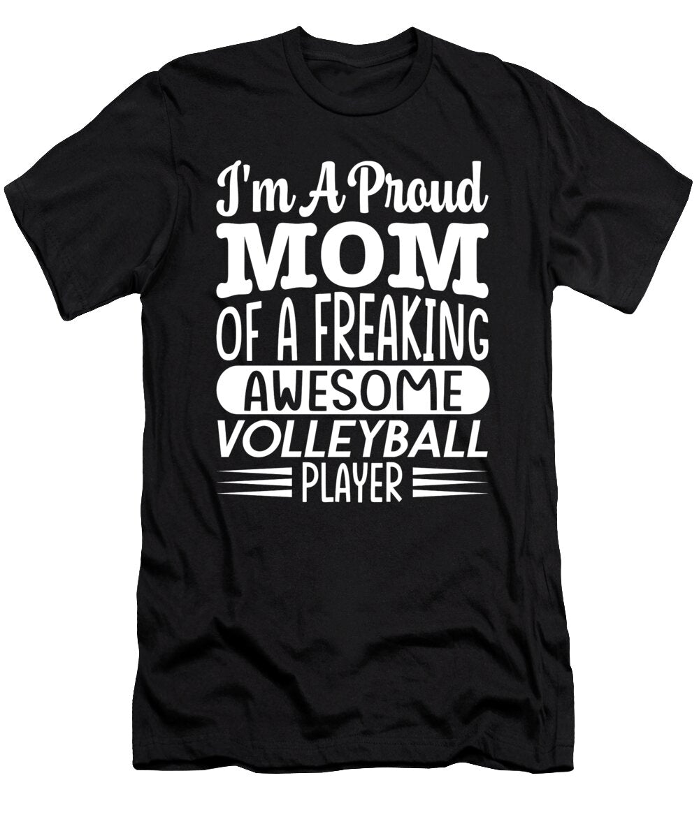 1 Mom of a Freaking Awesome Volleyball Player Steven Zimmer T-Shirt