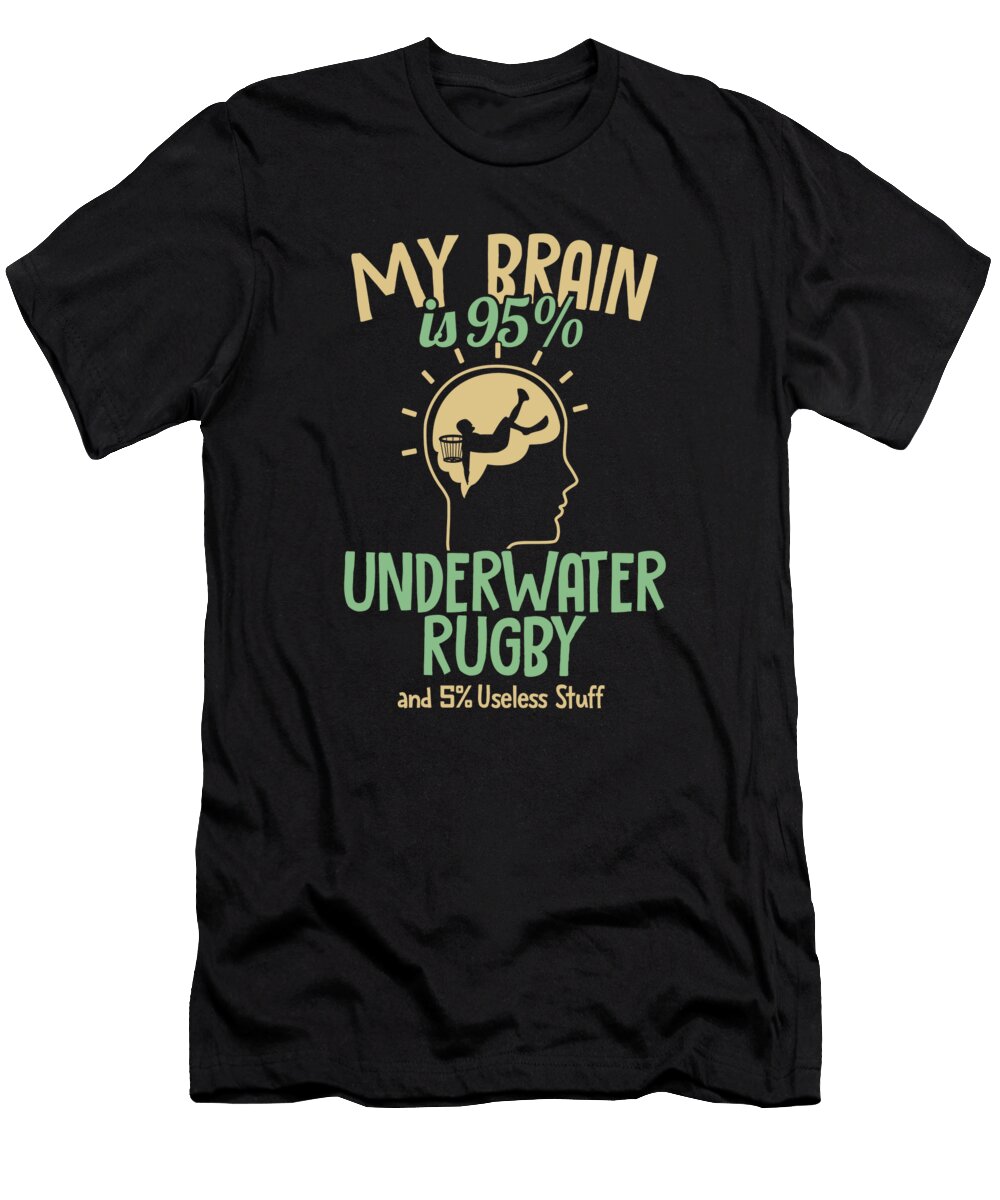 1 My Brain Is 95 Underwater Rugby Uw Rugby Underwater Rugby Marco Rothe T-Shirt