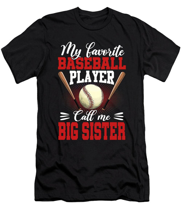 1 My Favorite Baseball Player Calls Me Big Sister Baseball Dhbubble T-Shirt