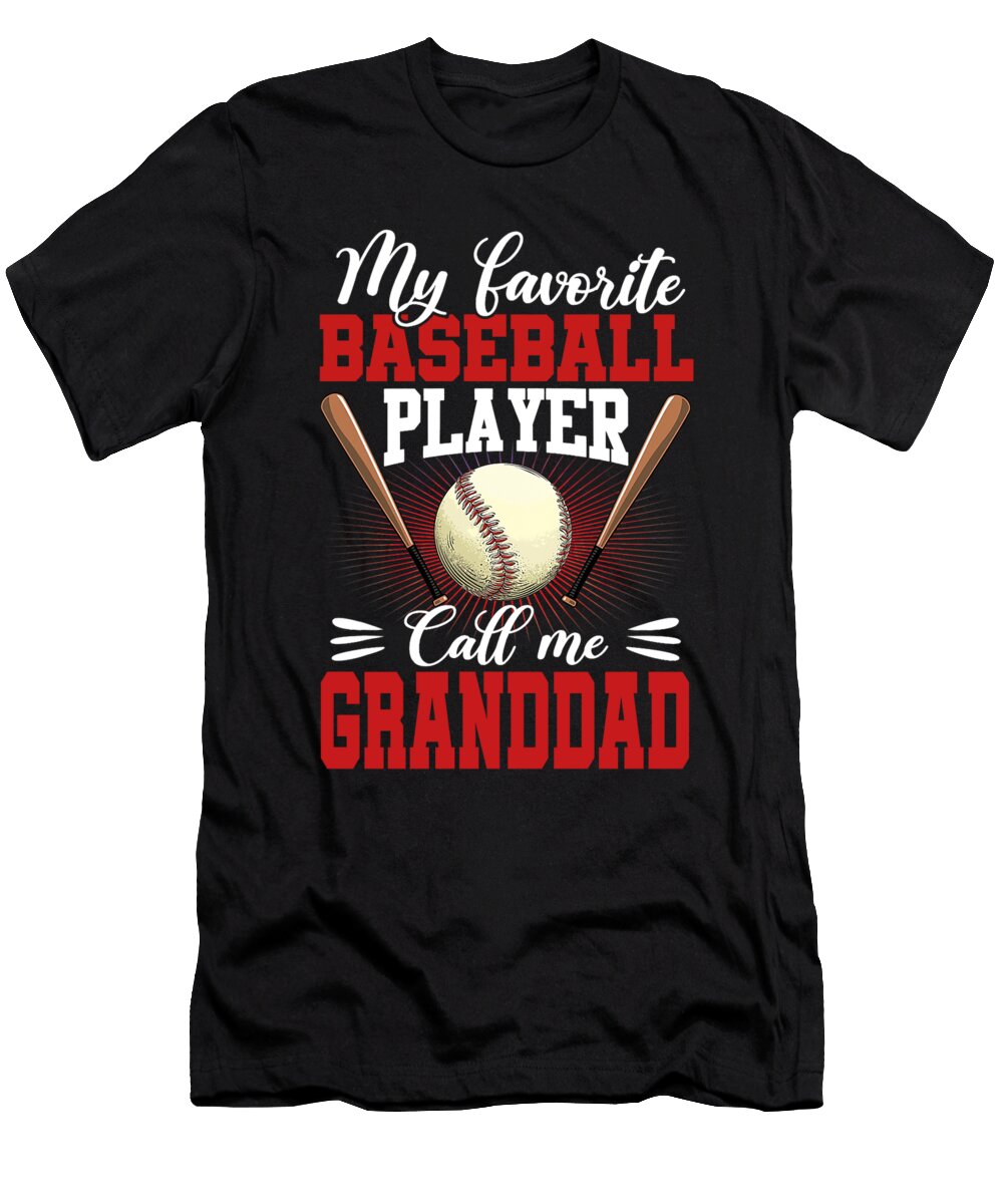 1 My Favorite Baseball Player Calls Me Granddad Baseball Dhbubble T-Shirt