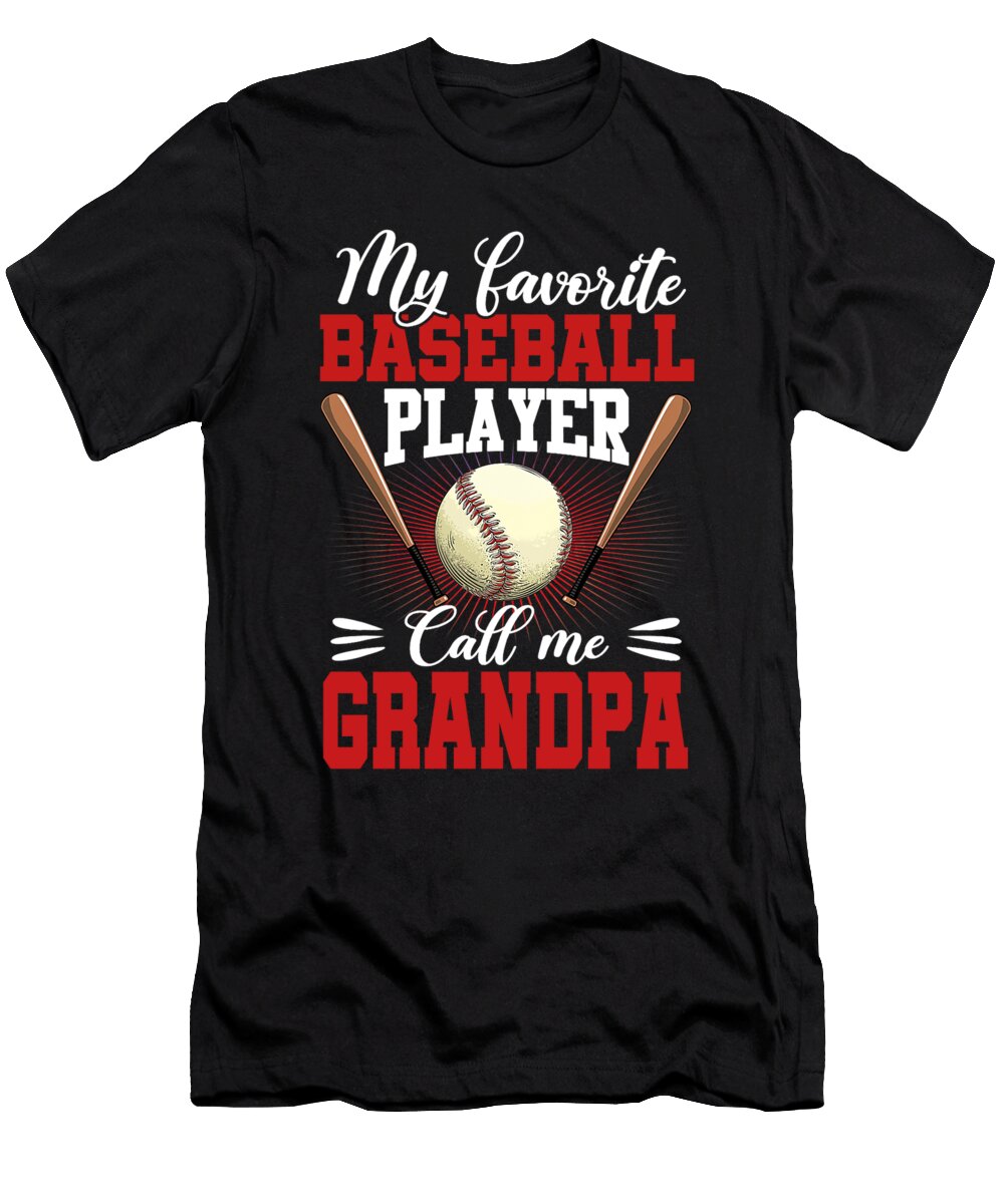 1 My Favorite Baseball Player Calls Me Grandpa Baseball Dhbubble T-Shirt