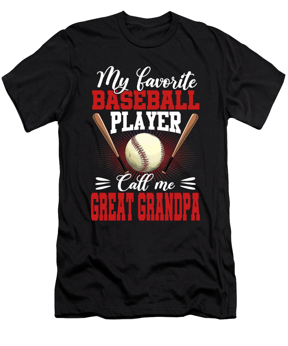 1 My Favorite Baseball Player Calls Me Great Grandpa Baseball Dhbubble T-Shirt