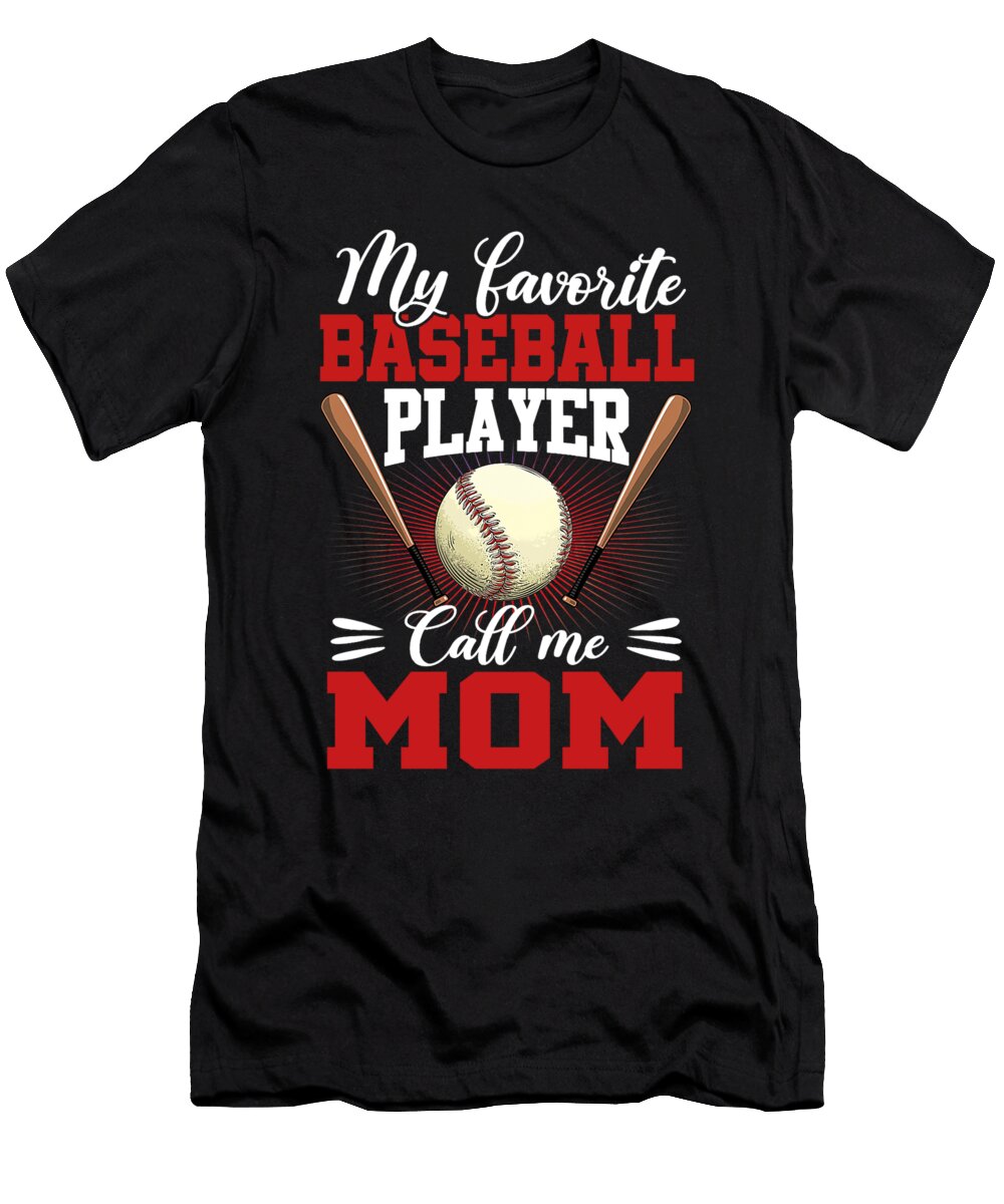 1 My Favorite Baseball Player Calls Me Mom Baseball Dhbubble T-Shirt