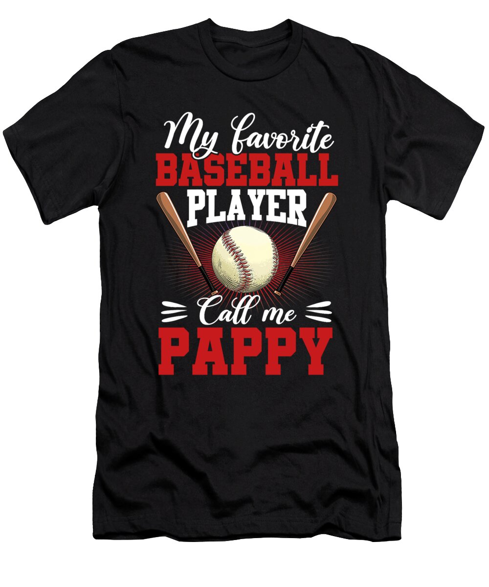 1 My Favorite Baseball Player Calls Me Pappy Baseball Dhbubble T-Shirt