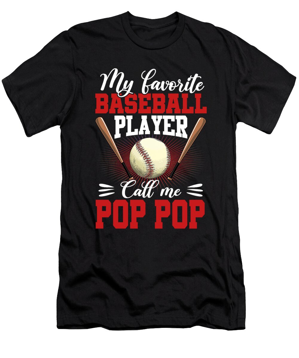 1 My Favorite Baseball Player Calls Me Pop Pop Baseball Dhbubble T-Shirt