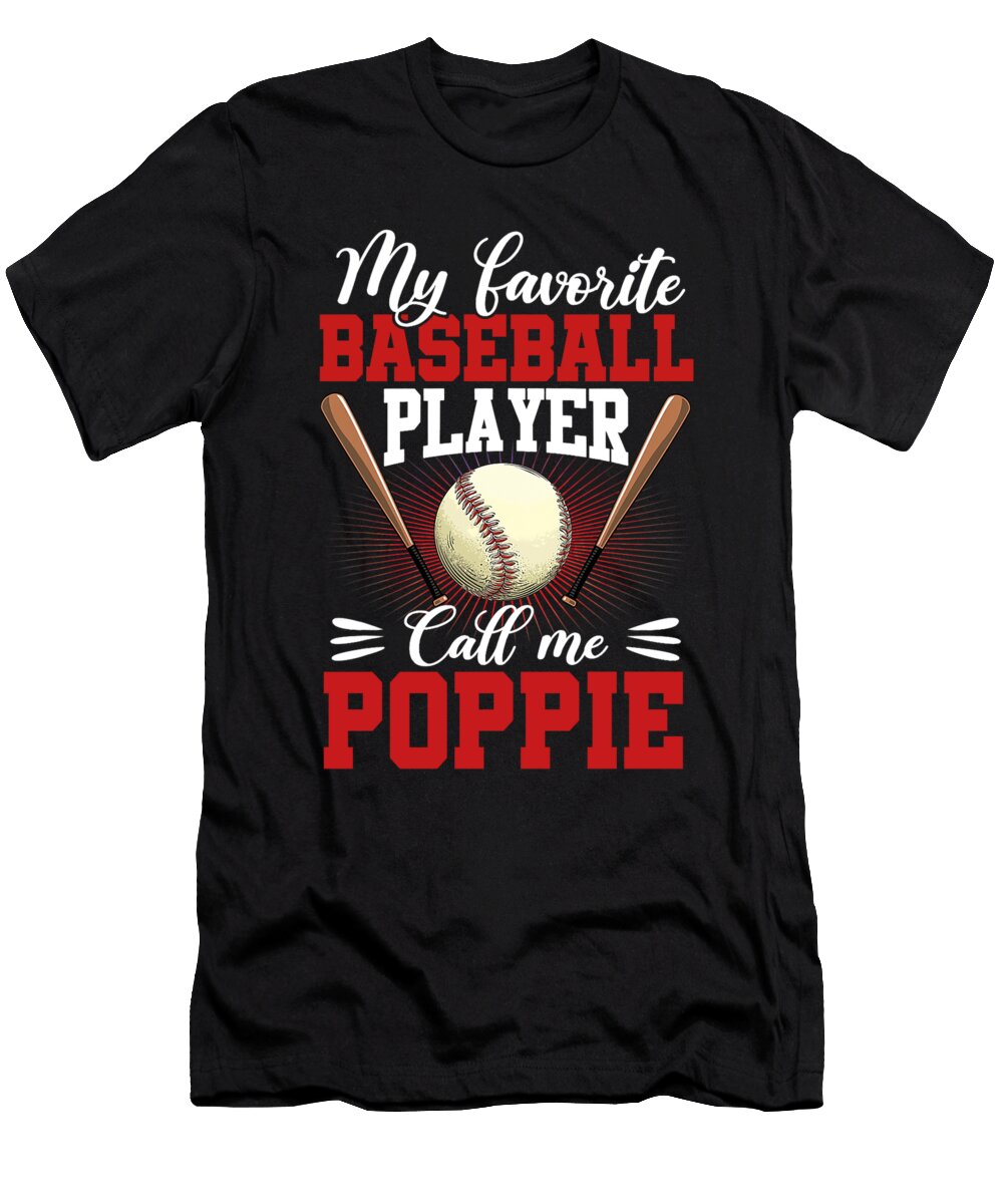 1 My Favorite Baseball Player Calls Me Poppie Baseball Dhbubble T-Shirt