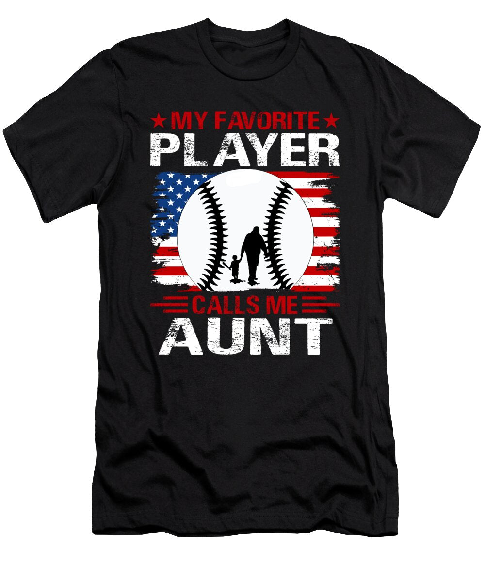 1 My Favorite Player Calls Me Aunt Baseball USA Flag Dhbubble T-Shirt