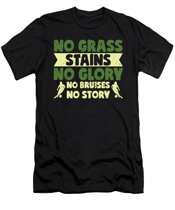 1 No Grass Stains No Glory No Bruises Soccer Toms Store T-Shirt