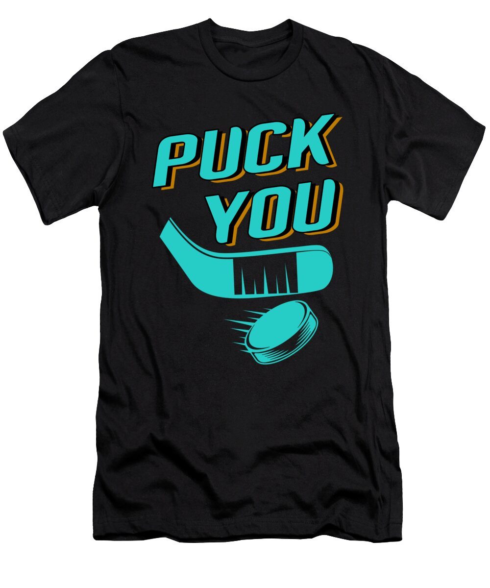 1 Puck You Funny Sports Ice Hockey Player Gift Thomas Larch T-Shirt