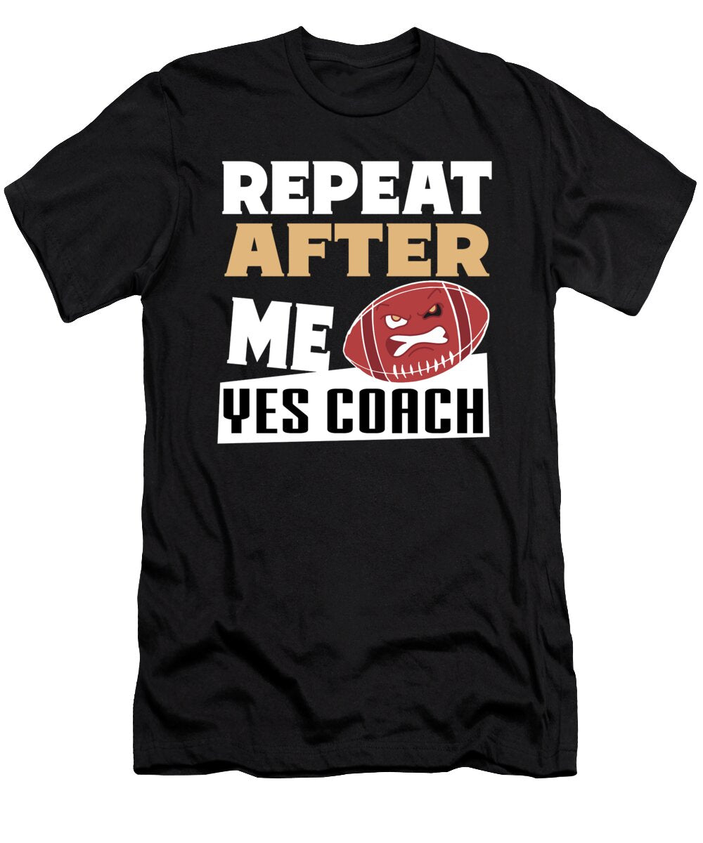 1 Repeat After Me Yes Coach Mohammed Amine Ada Hanifi T-Shirt