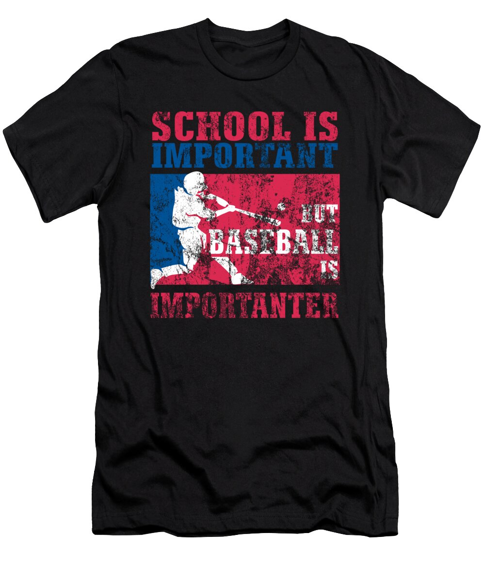 1 School Is Important But Baseball Is Importanter Distressed Kaylin Watchorn T-Shirt