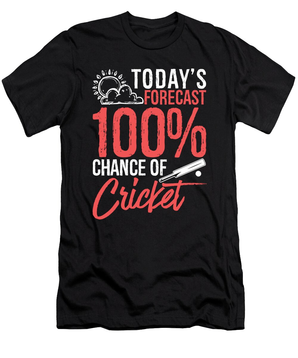 1 Todays Forecast 100 Chance of Cricket Funny Sports Gift Idea Orange Pieces T-Shirt