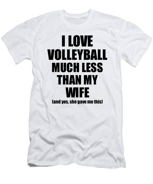 1 Volleyball Husband Funny Valentine Gift Idea for My Hubby From Wife I Love Funny Gift Ideas T-Shirt