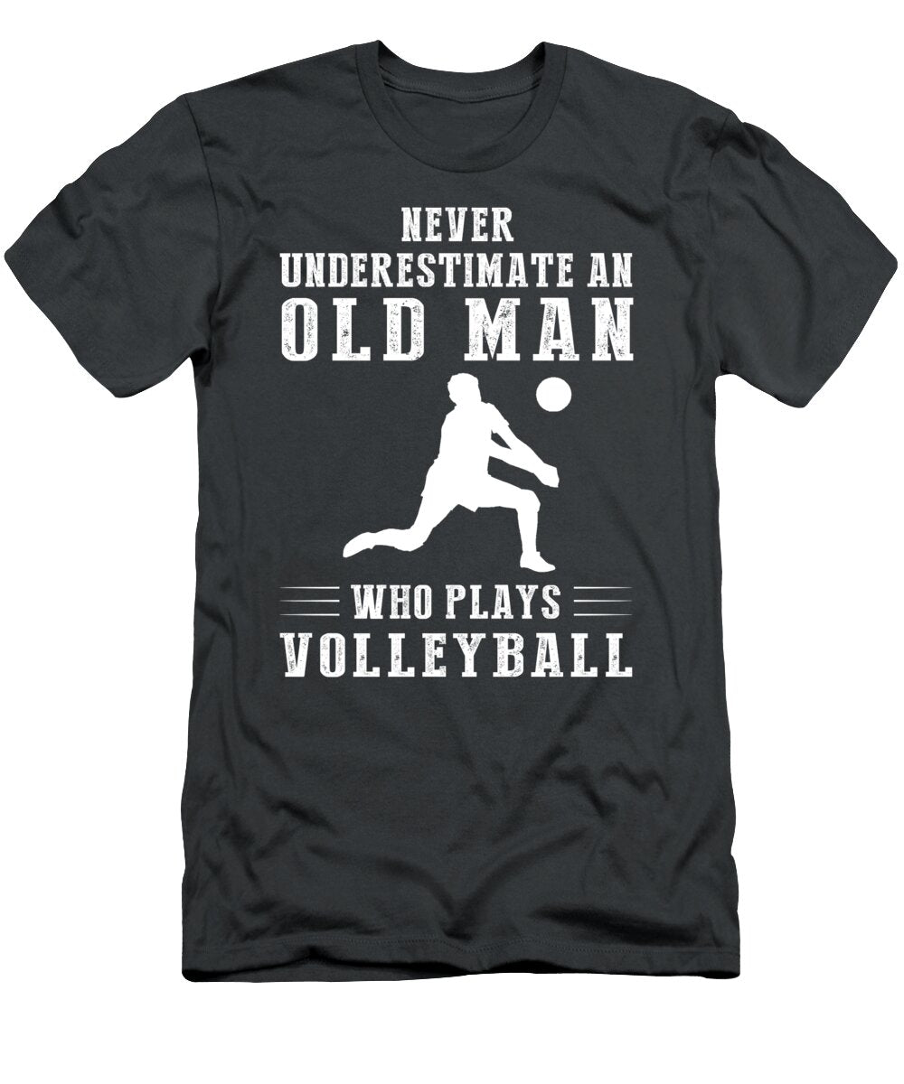 1 Volleyball Veterans Never Underestimate an Old Mans Spike Volleyball Veteran T-Shirt