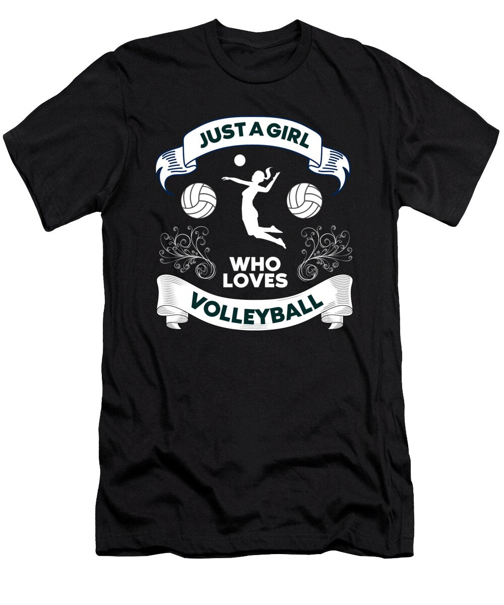 10 Just a Girl Who Loves Volleyball Organicfoodempire T-Shirt