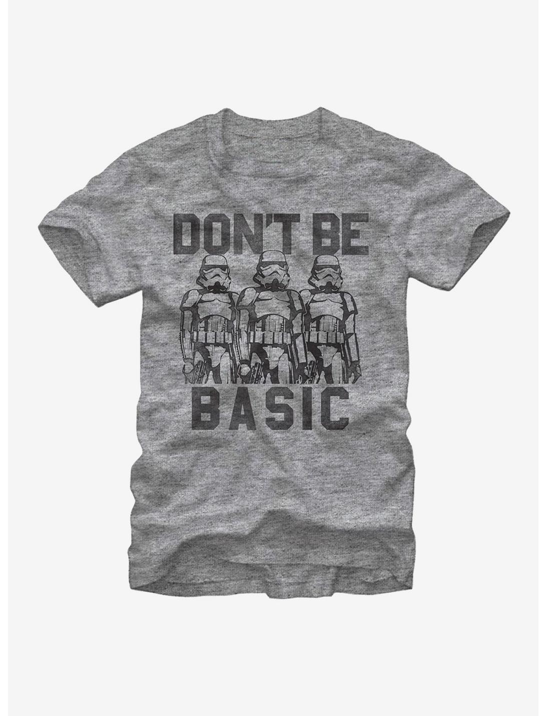 Star Wars Don't Be Basic Stormtroopers T-Shirt