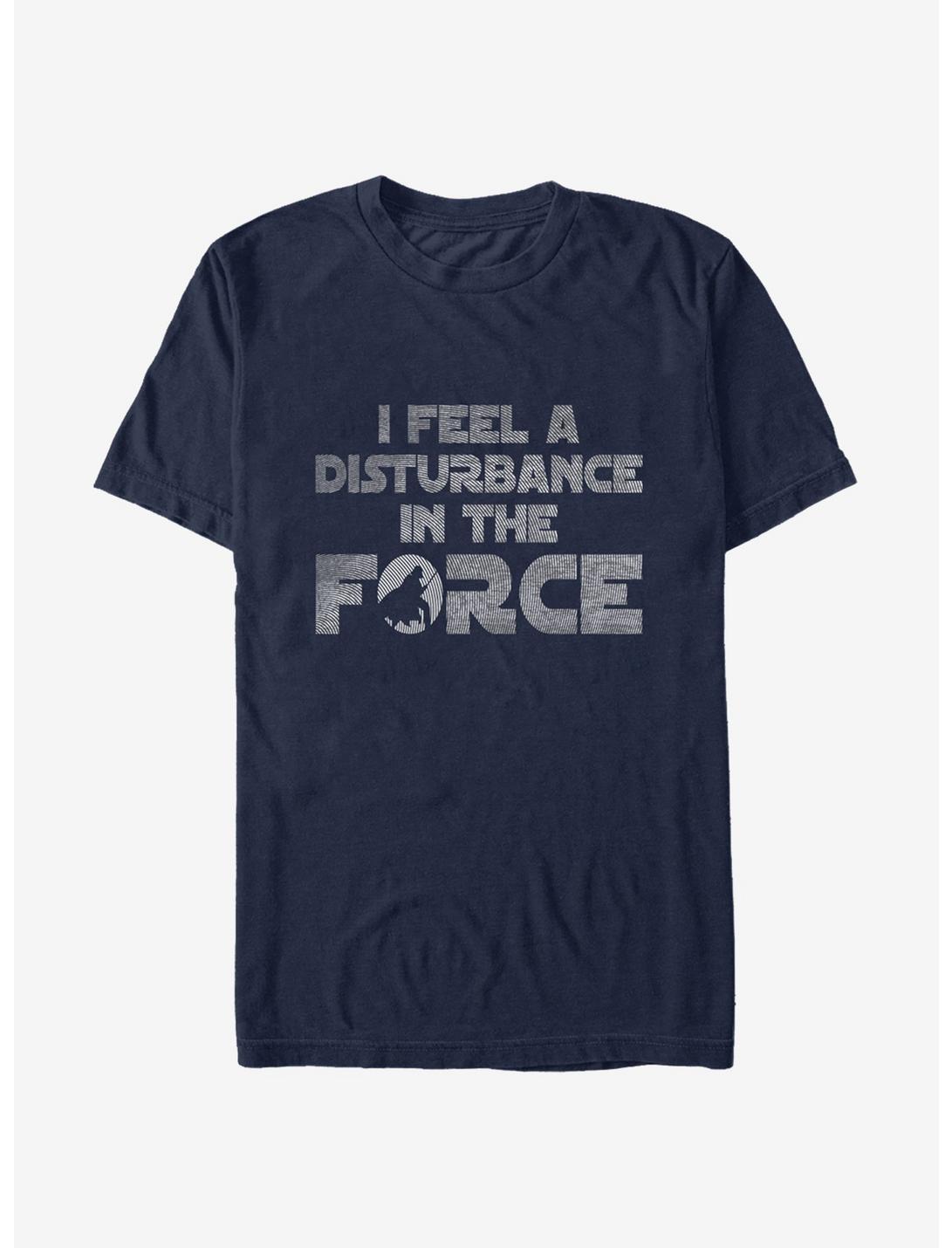 Star Wars I Feel a Disturbance in the Force T-Shirt