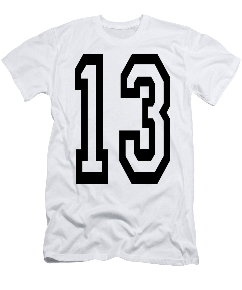 13 Team Sports Number 13 Thirteen Thirteenth One Three Competition Unlucky Luck Tom Hill T-Shirt