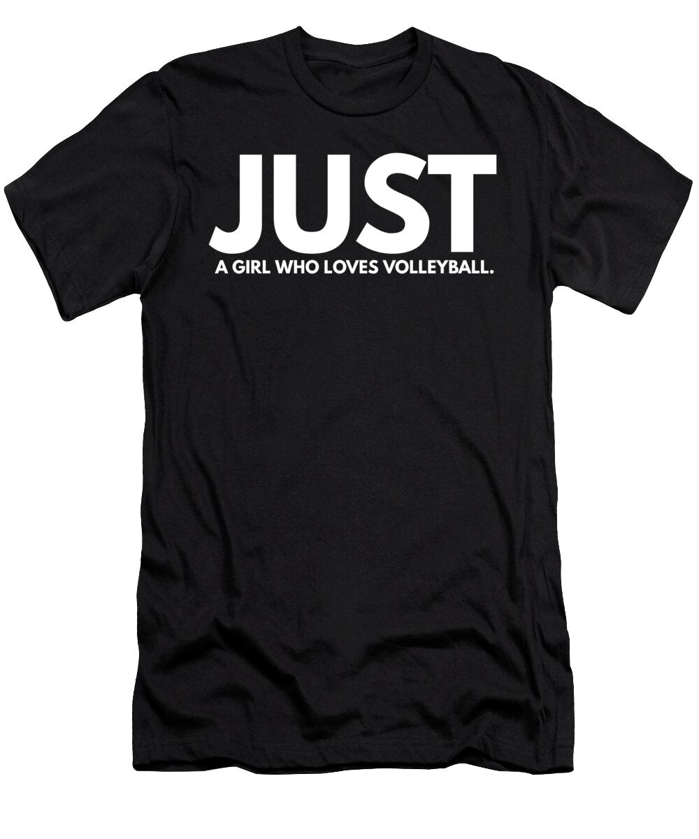 15 Just a Girl Who Loves Volleyball Organicfoodempire T-Shirt