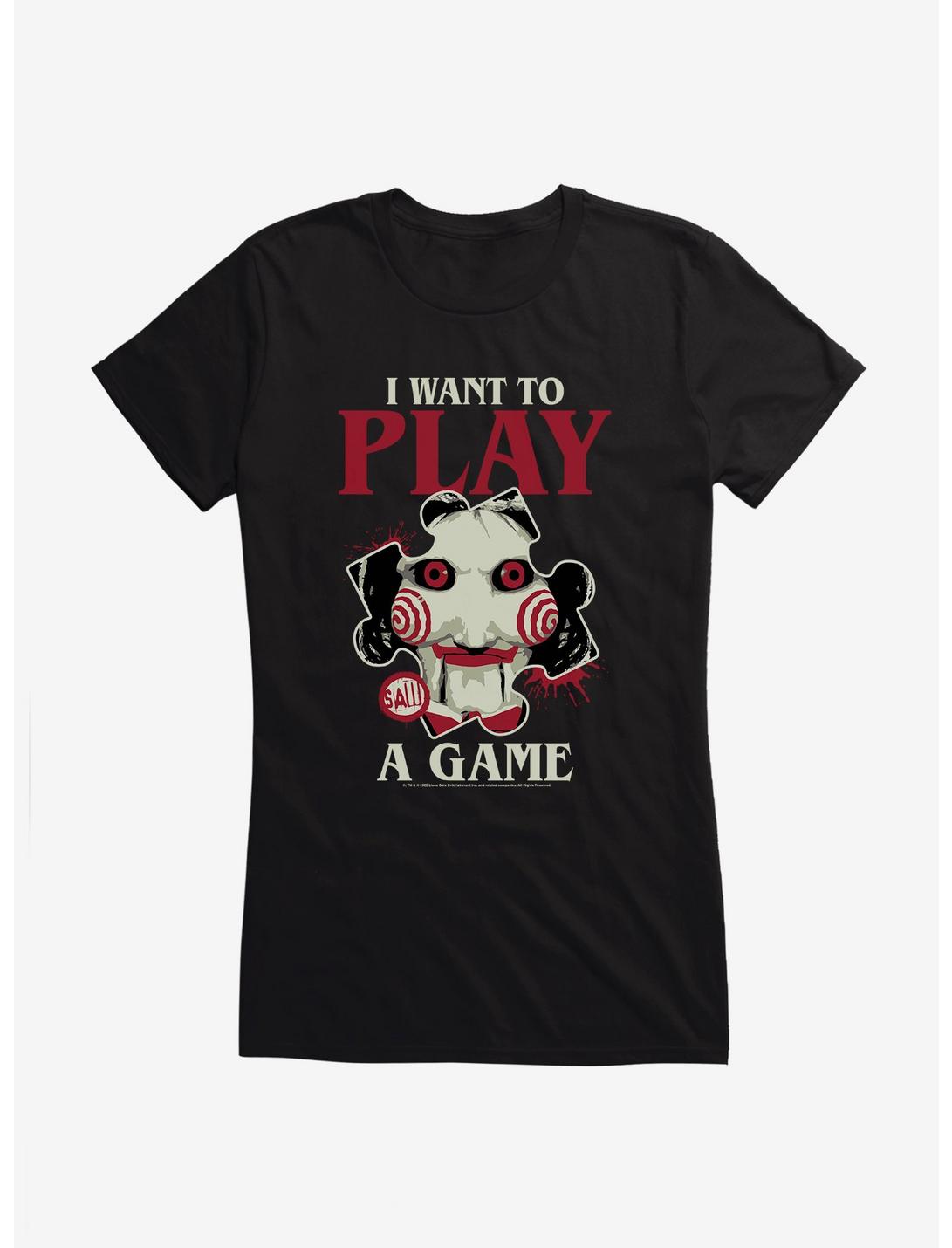 Saw I Want To Play A Game Girls T-Shirt