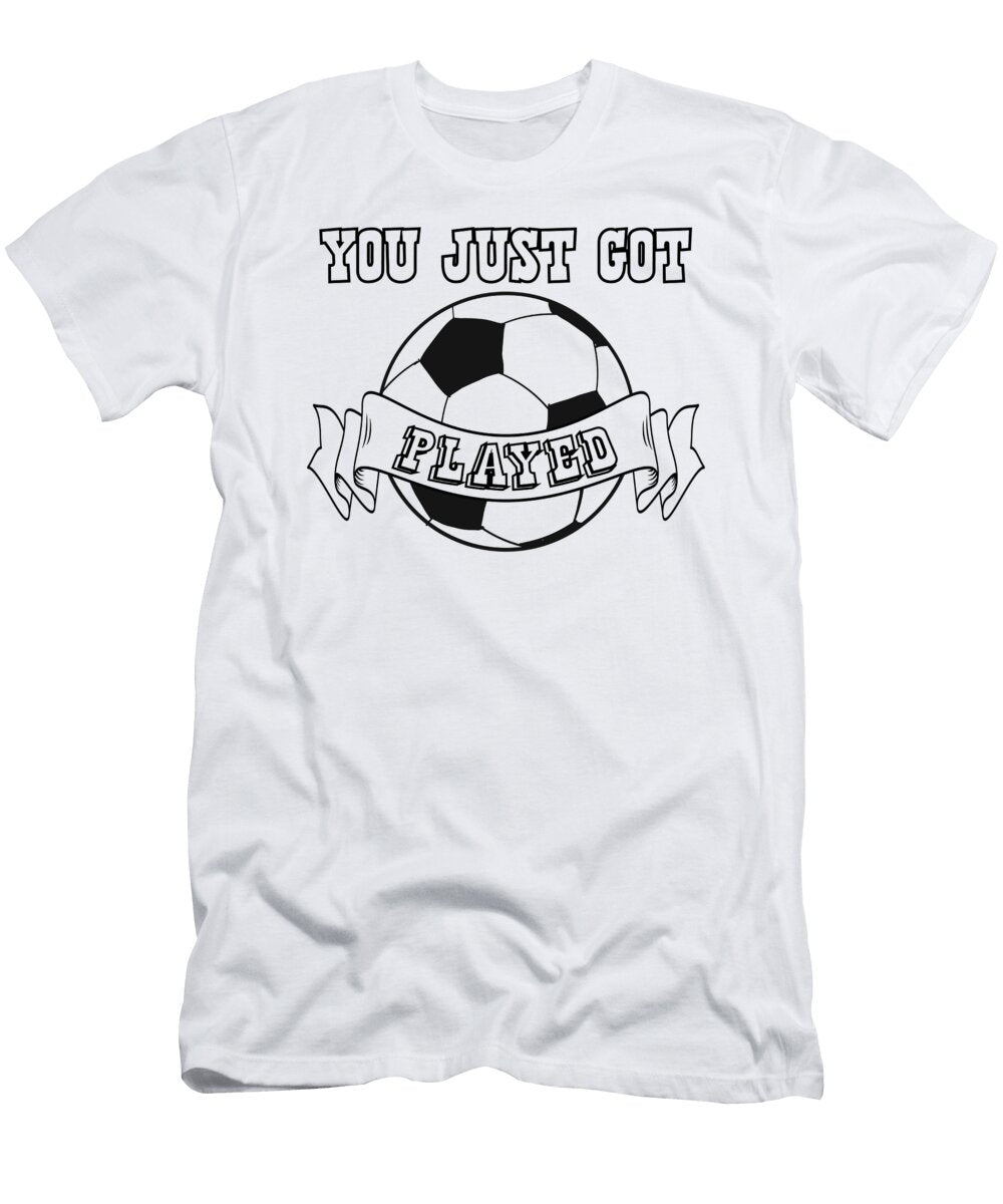2 Awesome Soccer Sport Gift You Just Got Played Gift James C T-Shirt