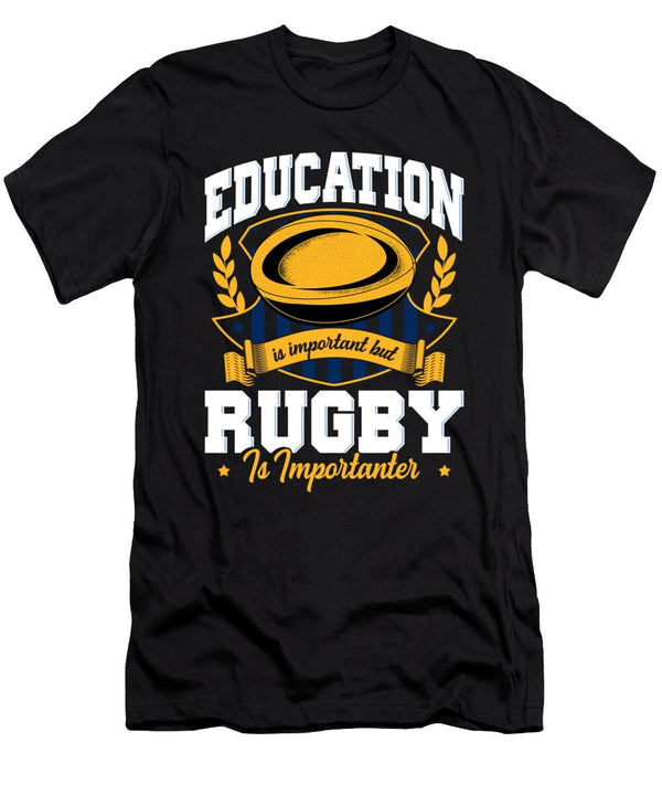 2 Education Is Important But Rugby Is Importanter the Perfect Presents T-Shirt