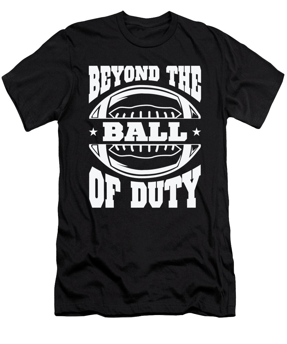 2 Football Beyond the Ball of Duty Sports Football Player Toms Store T-Shirt