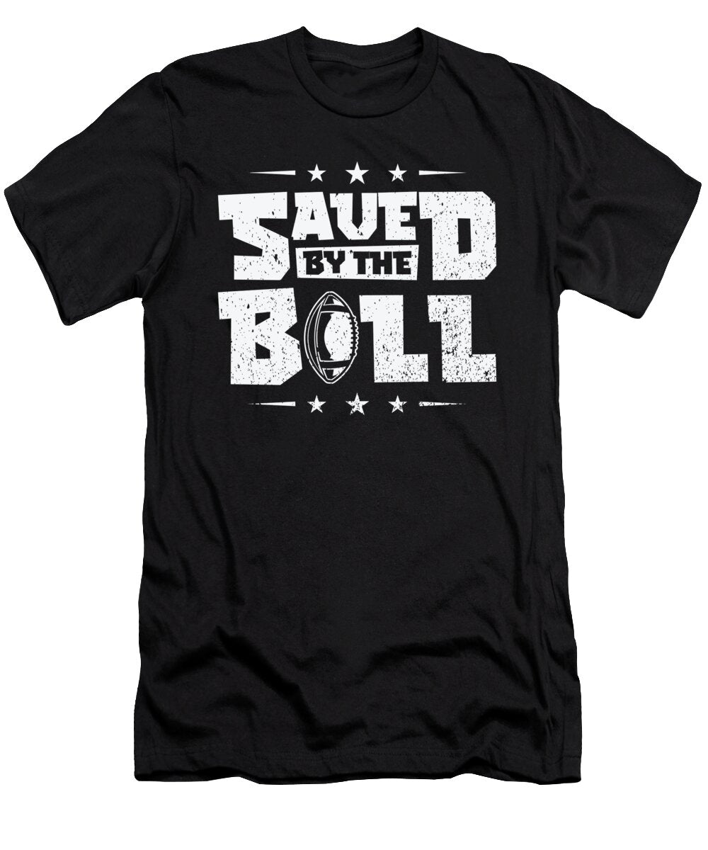 2 Football Saved By Thr Ball Sports Football Player Toms Store T-Shirt