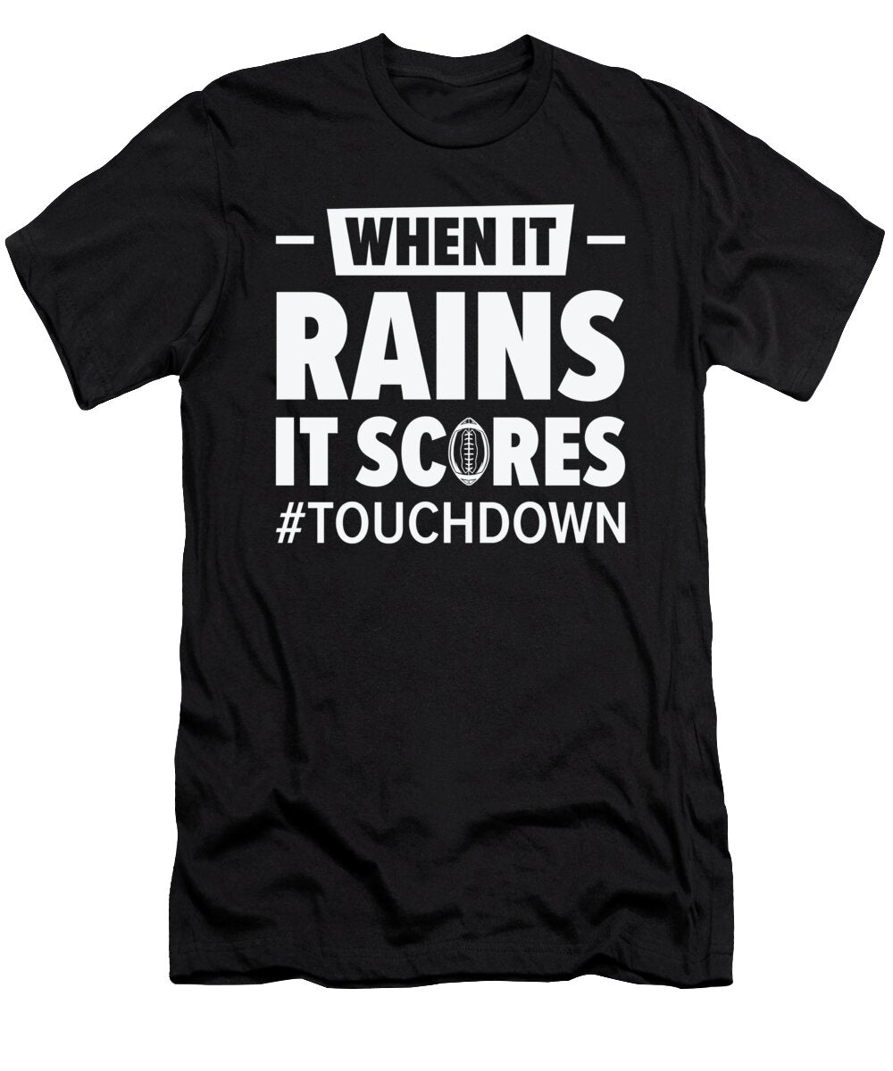 2 Football When It Rains Its Scores Sports Football Player Toms Store T-Shirt