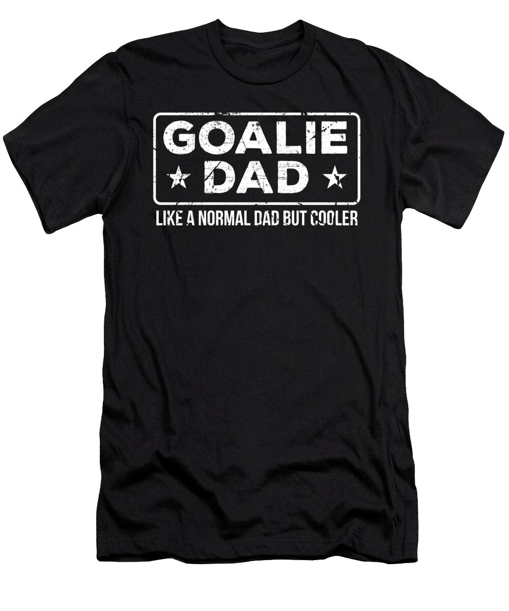 2 Goalie Dad Like Normal Dad But Cooler Dad Goalkeeper Haselshirt T-Shirt