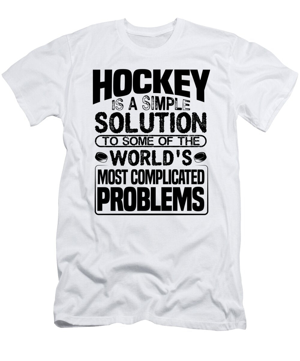2 Hockey Lover Gift Hockey Simple Solution to Complicated Problems Hockey Player Kanig Designs T-Shirt