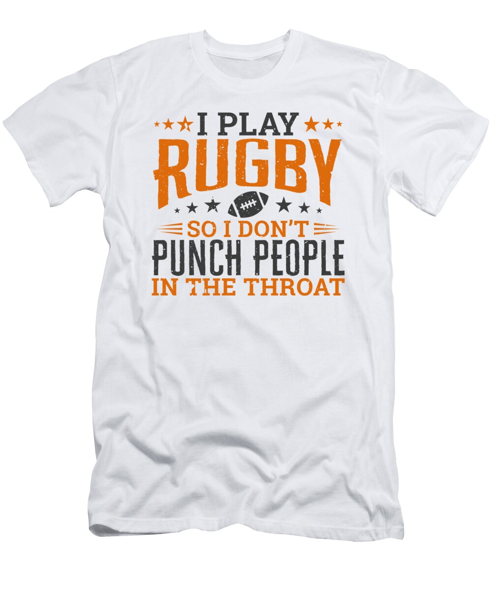 2 I Play Rugby So I Dont Punch People in the Throat Orange Pieces T-Shirt