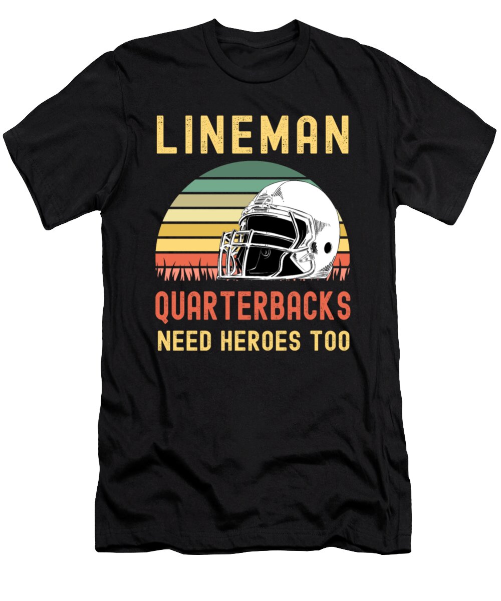 2 Lineman Because Quarterbacks Need Heroes Tinh Tran Le Thanh T-Shirt