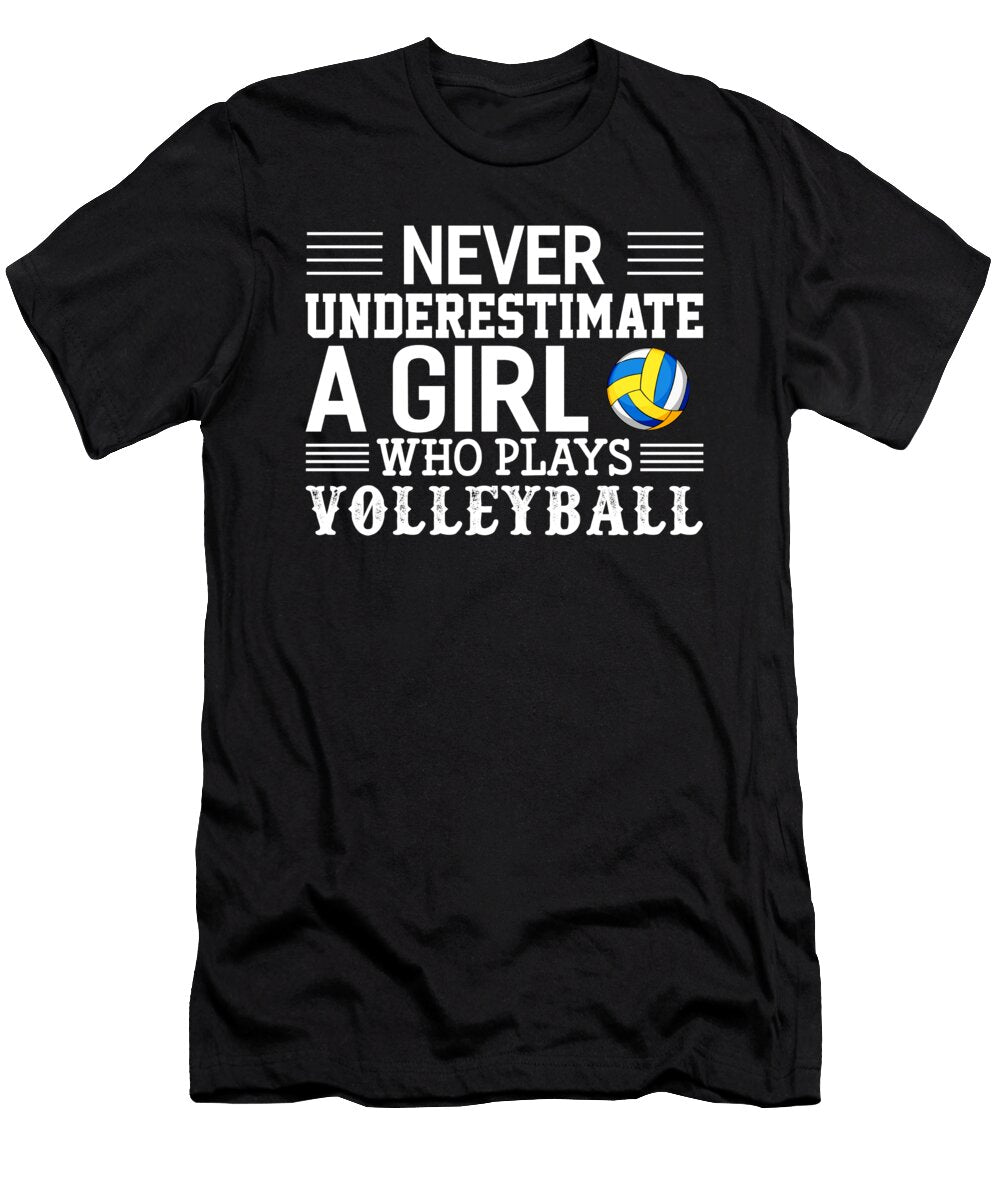 2 Never Underestimate a Girl Who Plays Volleyball Eq Designs T-Shirt