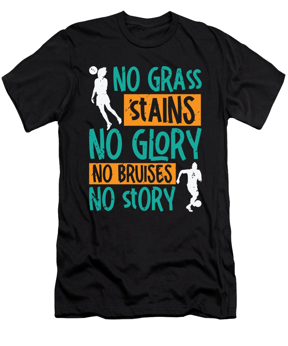 2 No Grass Stains No Glory No Bruises Soccer Toms Store T-Shirt